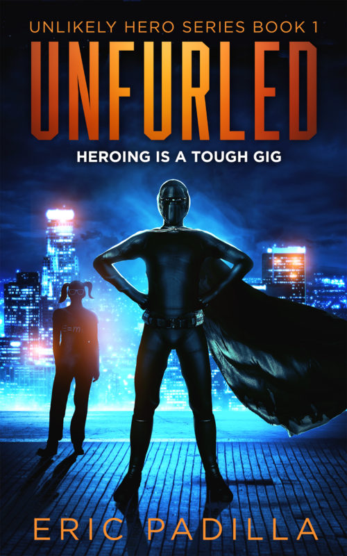 Unfurled: Heroing is a Tough Gig (Unlikely Hero Series Book 1)